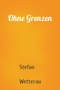 Ohne Grenzen