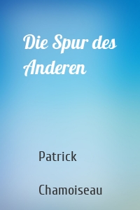 Die Spur des Anderen