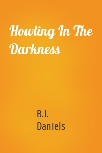 Howling In The Darkness