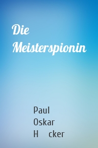 Die Meisterspionin