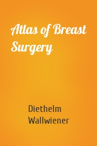 Atlas of Breast Surgery