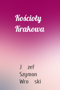 Kościoły Krakowa