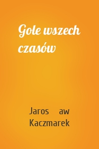 Gole wszech czasów