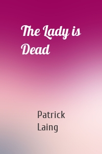 The Lady is Dead