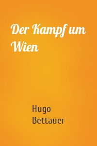 Der Kampf um Wien