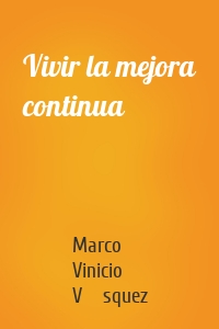 Vivir la mejora continua