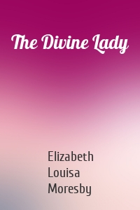 The Divine Lady