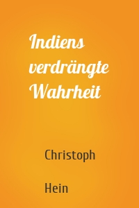 Indiens verdrängte Wahrheit