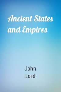 Ancient States and Empires