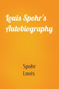 Louis Spohr's Autobiography