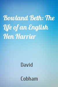 Bowland Beth: The Life of an English Hen Harrier