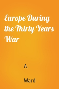 Europe During the Thirty Years War