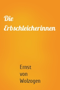 Die Erbschleicherinnen