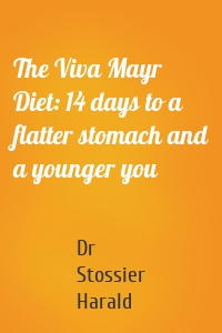 The Viva Mayr Diet: 14 days to a flatter stomach and a younger you