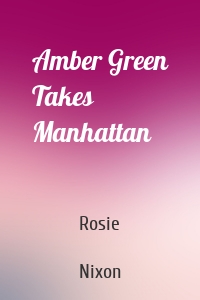 Amber Green Takes Manhattan