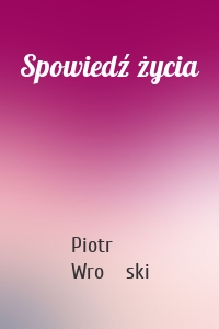 Spowiedź życia