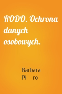 RODO. Ochrona danych osobowych.