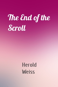 The End of the Scroll