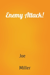 Enemy Attack!
