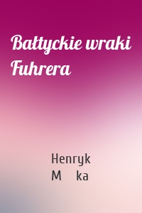 Bałtyckie wraki Fuhrera