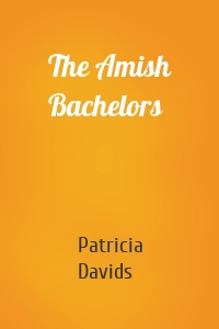 The Amish Bachelors