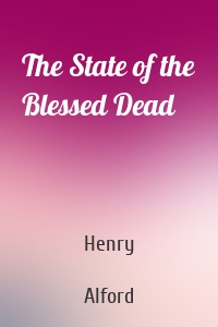 The State of the Blessed Dead