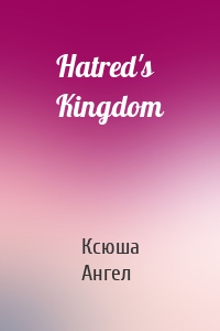 Hatred's Kingdom