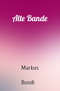 Alte Bande