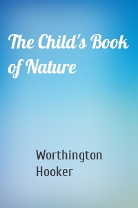 The Child's Book of Nature