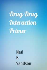 Drug-Drug Interaction Primer