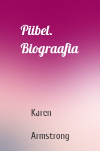 Piibel. Biograafia