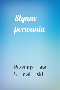 Słynne porwania