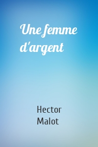 Une femme d'argent