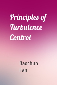 Principles of Turbulence Control