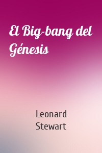 El Big-bang del Génesis