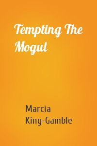 Tempting The Mogul