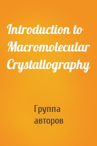 Introduction to Macromolecular Crystallography