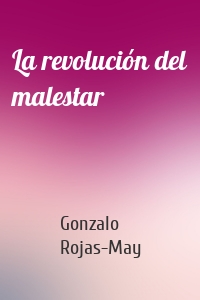 La revolución del malestar