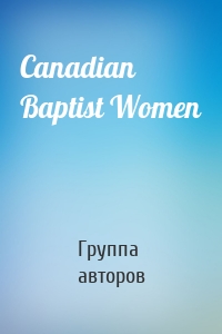 Canadian Baptist Women