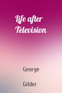 Life after Television