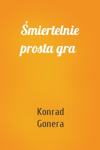 Śmiertelnie prosta gra