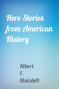 Hero Stories from American History