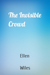 The Invisible Crowd