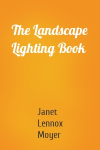 The Landscape Lighting Book