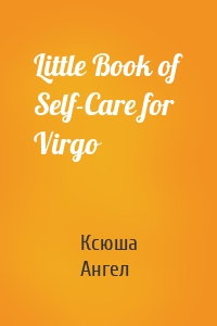 Little Book of Self-Care for Virgo