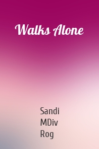 Walks Alone