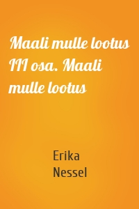 Maali mulle lootus III osa. Maali mulle lootus