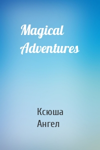 Magical Adventures