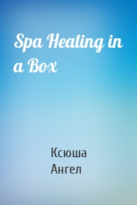 Spa Healing in a Box