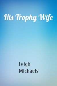 His Trophy Wife